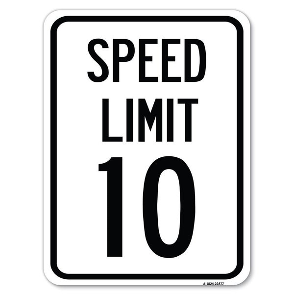 Signmission Speed Reduction Speed Limit 10 Mph Heavy-Gauge Alum Rust Proof Parking, 18" x 24", A-1824-22877 A-1824-22877
